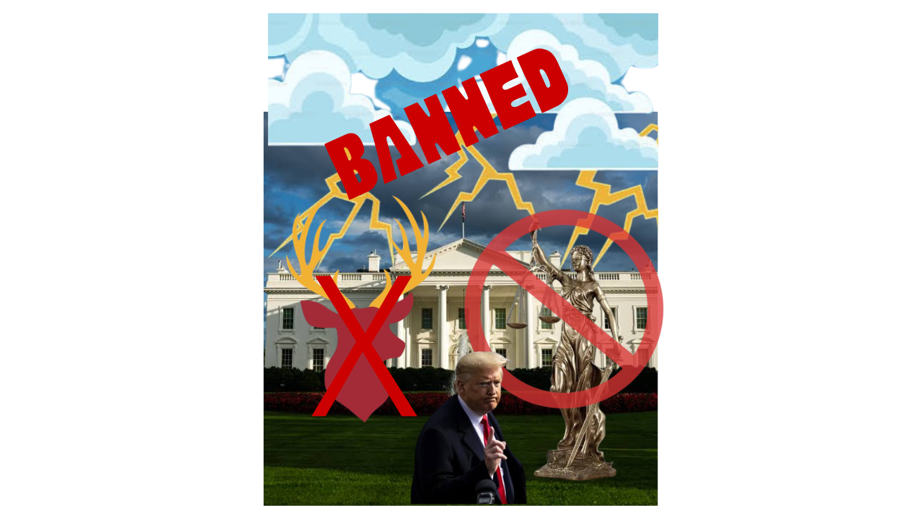 Golden Antlers Also Banned from White House